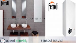 Ferroli Servisi – Ferroli Kombi Servisi