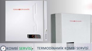 Termodinamik Kombi Servisi / Termodinamik Kombi Ekipleri