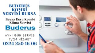 Buderus Servis Bursa 0224 250 16 06 Aynı Gün Hizmet