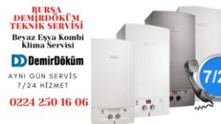 Bursa Demirdöküm Servisi 0224 250 16 06 – Arızada Aynı Gün Servis