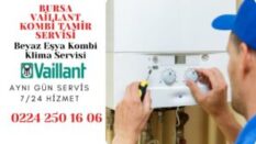 Vaillant Servisi Bursa 0224 250 16 06 – Yetkili Servis Kalitesinde