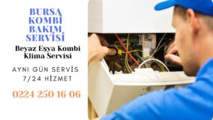 Kombi Bakım Bursa 0224 250 16 06 / Kaliteli Hizmet