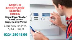 Arçelik Kombi Servisi Bursa 0224 250 16 06 | Kombi Bakım Arıza