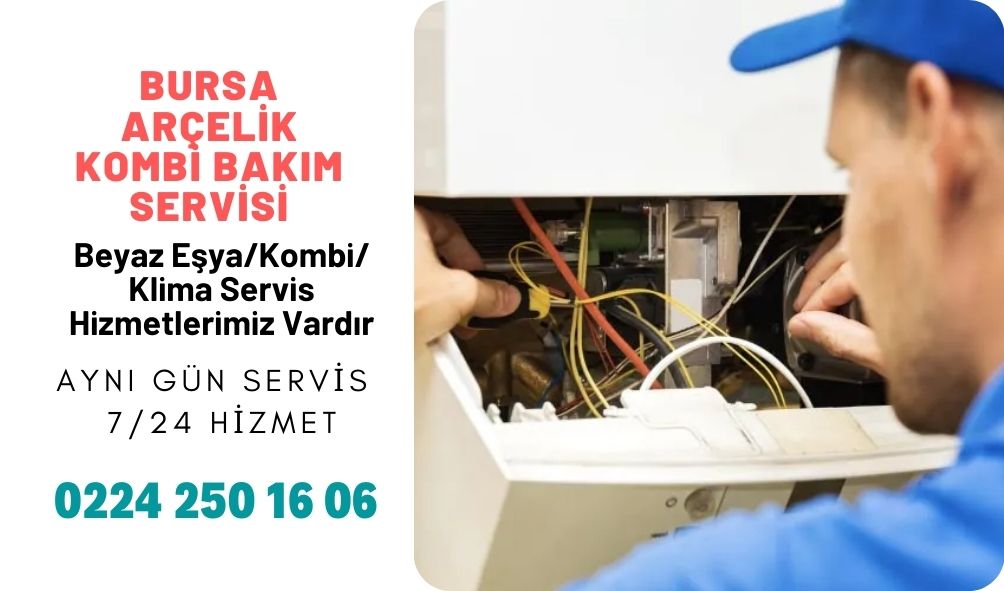 Bursa Arçelik Kombi Bakım Servisi