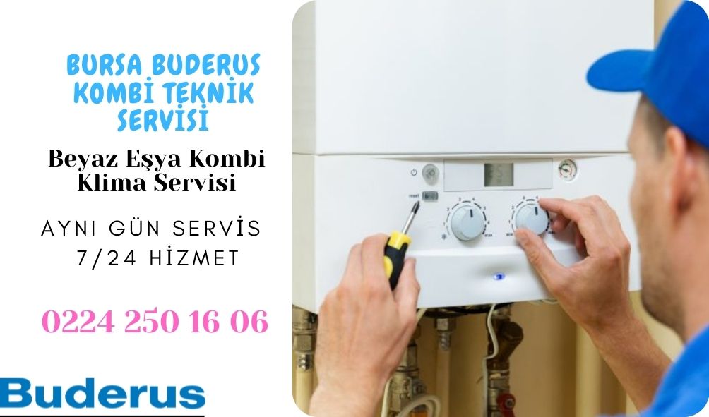 Bursa Buderus Kombi Teknik Servisi