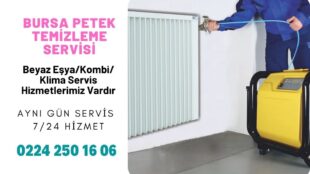 Bursa Petek Temizliği Kombi Bakımı 0224 250 16 06 | Aynı Gün Hizmet