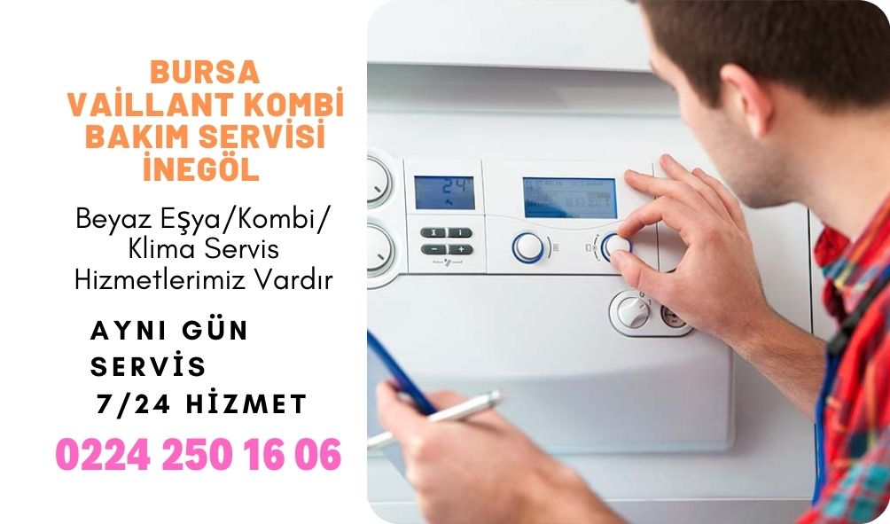 Bursa Vaillant Kombi Bakım Servisi İnegöl 