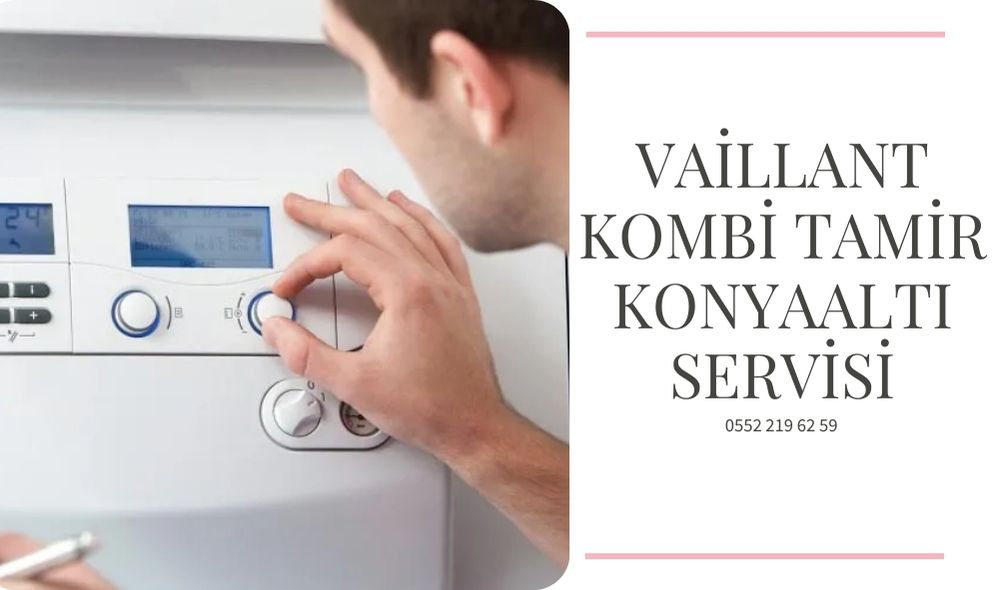 vaillant-kombi-tamir-konyaalti -servisi