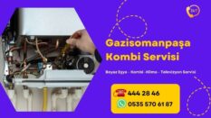 Gaziosmanpaşa Kombi Servisi | Teknik Servis 444 28 46