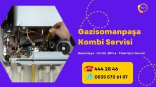 Gaziosmanpaşa Kombi Servisi | Teknik Servis 444 28 46